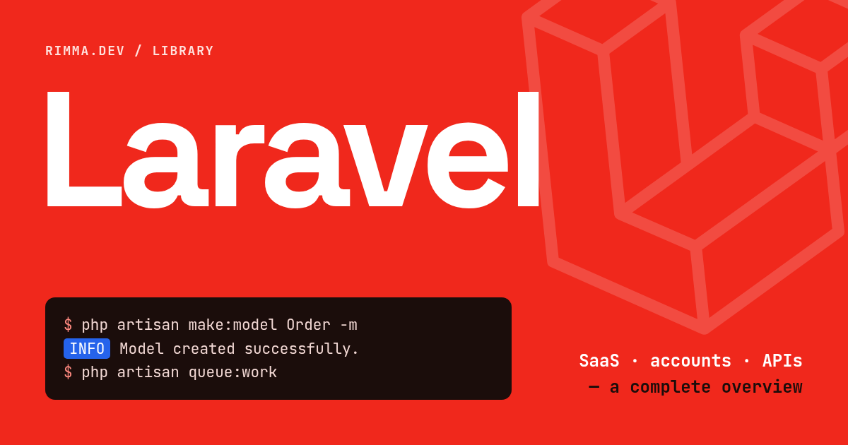 Laravel: a huge white “Laravel” on the framework’s red, a large faded Laravel logo and a terminal with php artisan make:model Order -m and queue:work