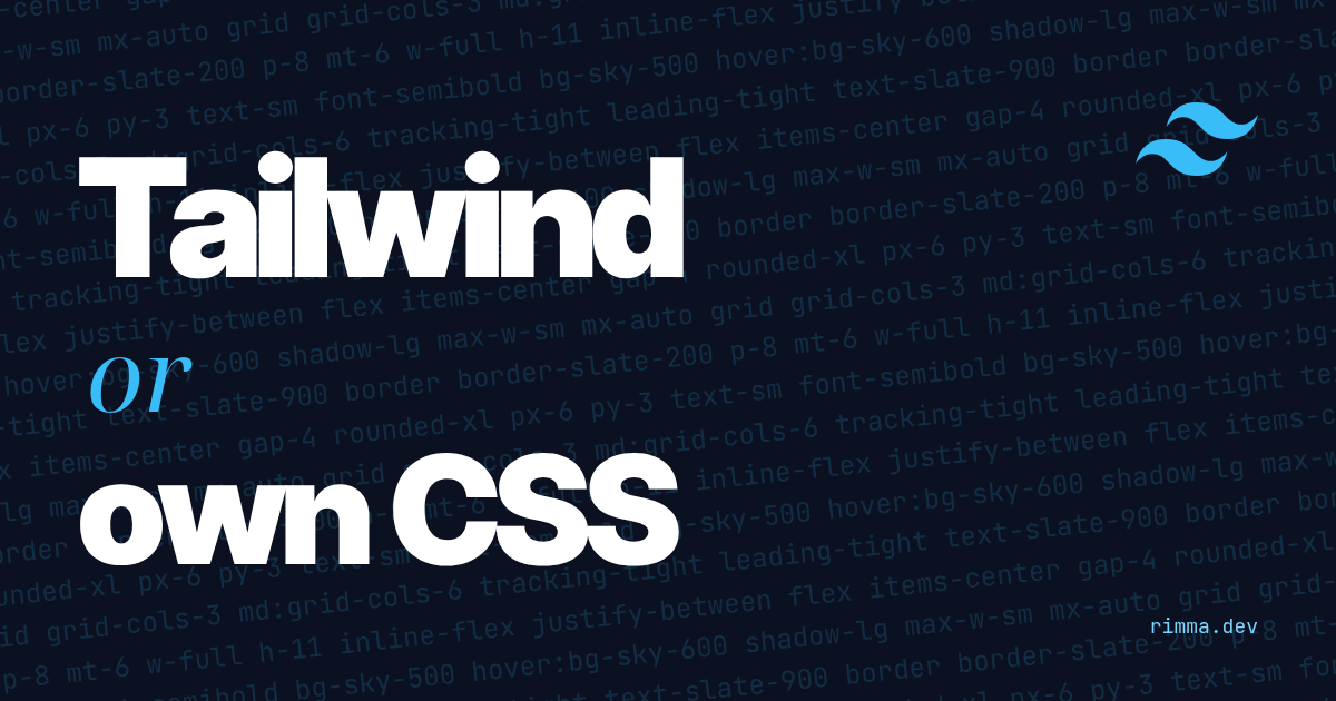 Tailwind or own CSS: big white words over a texture of Tailwind utility classes on dark navy